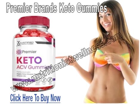 Premier Brands Keto Gummies